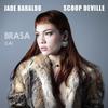 Brasa (LA) - Jade Baraldo&Scoop Deville