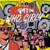 Who Girly (Instrumental) - Satin