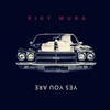 Yes You Are (Main Mix) - Riky Mura