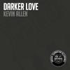 Darker Love - Kevin Allen