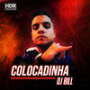 Colocadinha (Explicit) - DJ Bill