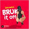 Bruk It Off - Ishawna
