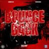 Bounce Back (feat. IceWata Rock) (Explicit) - EzMoney Ace&IceWata Rock