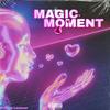 Magic Moment (Sped Up) - Lamaarxo