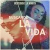 Buscando La Vida - Misterkih&La Winnyh