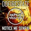 Notice Me Senpai (Original Mix) - DDei&Estate