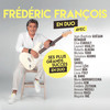 Quand vient le soir on se retrouve - Frédéric François&Dave