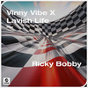 Ricky Bobby (Explicit) - Vinny Vibe&Lavish Life