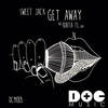 Get Away - Sweet Jack