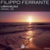 Uranium (Original Mix) - Filippo Ferrante