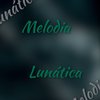 Melodia Lunática (Explicit) - DJ RAFA MOLINA