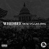 These Niggas (Remix|Explicit) - Whidbee&Big June&T2wice&D Rok Caliproduk&Don Elway