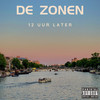 12 Uur Later (Explicit) - De Zonen