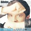 Dimme che e na bugia - Antoine