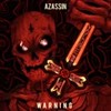 WARNING - AZASSIN