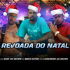 Revoada do Natal (Explicit) - Mc Surf Do Recife&Mc Boca Ratão&Mc Luanzinho do Recife