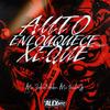 AUTOMOTIVO ENLOUQUECE XEQUE-MATE - DJ ALEX NTC