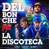 Del Bonche Pa la Discoteca - Fornary&El Deivy&Anubix