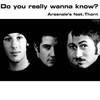 Do You Really Wanna Know? (Gianni Coletti Extended) - Arsenale's&Thorn&Gianni Coletti