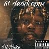 61 Dead Opps (Explicit) - Lil Nuke