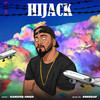 HIJACK (Explicit) - Kanishq Singh