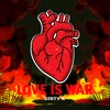 Love is War (Explicit) - Dirty K