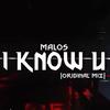I Know U - MALOS
