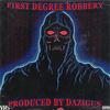 FIRST DEGREE ROBBERY (Explicit) - dazigus