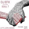 LET'S JOIN HANDS (Stanny Abram Remix) - DJ EFX feat. Soul T&DJ EFX&Soul T