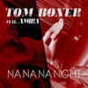 Na na na night (Original Mix) - Tom Boxer&Amira