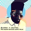 Gusshi y Caltiel(feat. Ronnie Taylor) (Explicit) - Nino Brown&Ronnie Taylor