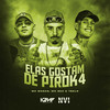 Elas Gostam de Pirok4 (Explicit) - MC Madan&MC M10&Mc 7belo