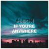 If You're Anywhere (Extended Mix) - Albon