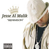 Reminiscin (Explicit) - Jesse Al Malik