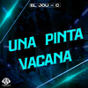 Una Pinta Vacana - El Jou-C