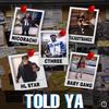 Told Ya(feat. Ta3 Got Bandz, Cthree, HL Star & Baby Gang) (Explicit) - Nicorachi&TA3 GOT BANDZ&CThree&HL Star&Baby Gang