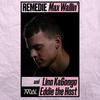 Remedie - Max Wallin'&Lino Ka6ongo&EDDIETHEHOST