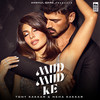 Mud Mud Ke - Tony Kakkar&Neha Kakkar