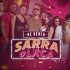 Sarra a Placa - Mc Romeu