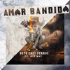 Amor Bandido (Explicit) - Nato tres perros&HitBoy