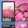 Bubble Bath(feat. Surf) (Explicit) - Auggie Velarde&SURF