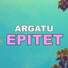 Epitet - Argatu'