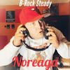 Noreaga (Explicit) - B-Rock Steady