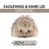 Super Sonic (Radio Mix) - Eaglewing&Mark L2K