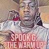 The Warm Up (Explicit) - Spook G.