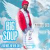 Big Soup Legends Never Die (Explicit) - Calliope Bub