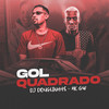 Gol Quadrado (Explicit) - DJ Douglinhas&MC GW