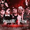 Piquete y Flow(feat. Clerymusic, Dilan, Davier JDC, Erick Gratt, Sailer Voice, Grego Galvis & Rainer) (Explicit) - Andromeda Studios&DJ Xavier&Clerymusic&Dilan&Davier JDC&Erick Gratt&Sailer Voice&Grego Galvis&Rainer