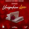 Unspoken Love (Explicit) - Ashadá