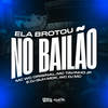 Ela Brotou No Bailão (Explicit) - MC Tavinho JP&Mc Wc Original&DJ Guh mdk&Otavio Henrique Neves Silva&WC DJ MC&Central dos Bailes&Wendley Candido